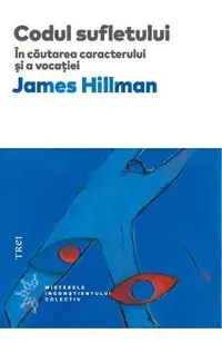 eBook Codul sufletului. In cautarea caracterului si a vocatiei