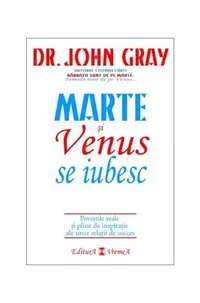 Marte şi Venus se iubesc - Paperback brosat - John Gray