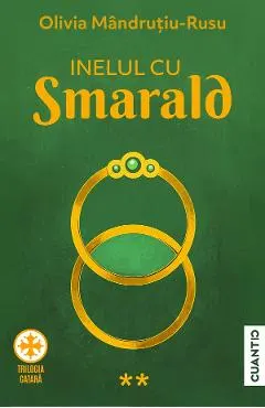 Inelul cu smarald. Trilogia Catara Vol.2