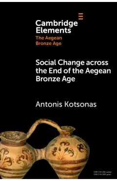 Social Change across the End of the Aegean Bronze Age