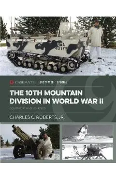 The 10th Mountain Division in World War II: Equipment and Vehicles