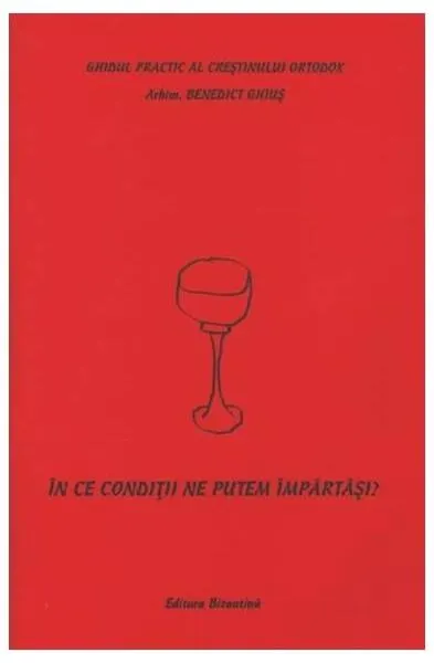 În ce condiţii ne putem împărtăşi - Paperback - Benedict Ghiuş
