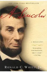 A. Lincoln: A Biography