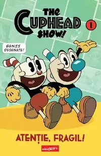 The Cuphead Show! Vol.1: Atentie, fragil!