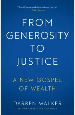From Generosity to Justice: A New Gospel of Wealth
