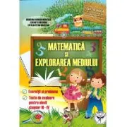 Matematica si explorarea mediului pentru elevii claselor 3-4. Exercitii si probleme, teste de evaluare