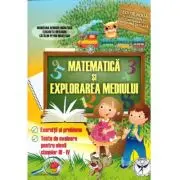 Matematica si explorarea mediului pentru elevii claselor 3-4. Exercitii si probleme, teste de evaluare