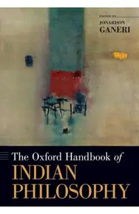 The Oxford Handbook of Indian Philosophy