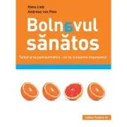 Bolnavul sanatos. Tulburarile psihosomatice. Ce ne transmite organismul