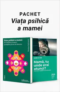 Pachet - Viața psihică a mamei. Viața psihică a mamei/Mamă, tu unde erai atunci?