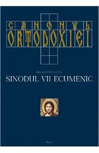 Canonul ortodoxiei. Sinodul VII ecumenic Vol.1+2