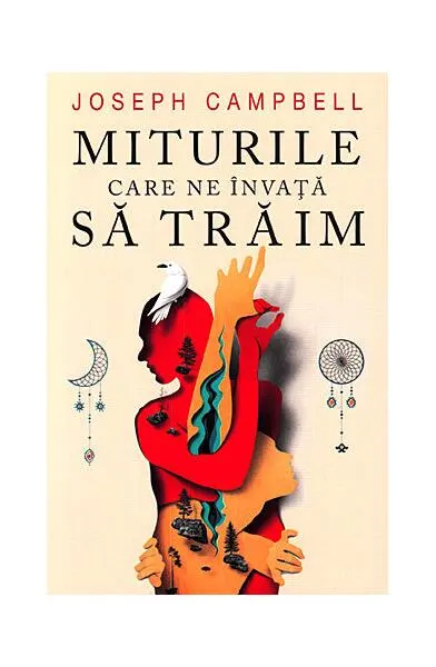 Miturile care ne învață să trăim - Paperback - Joseph Campbell