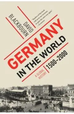 Germany in the World: A Global History, 1500-2000