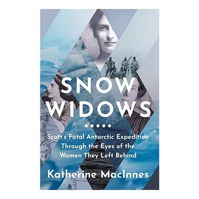 Snow Widows, Katherine MacInnes