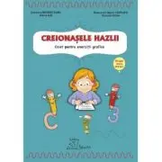 Creionasele hazlii. Caiet pentru exercitii grafice, grupa mare (5-6 ani)