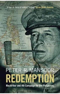 Redemption: MacArthur and the Campaign for the Philippines