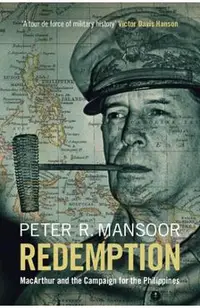 Redemption: MacArthur and the Campaign for the Philippines