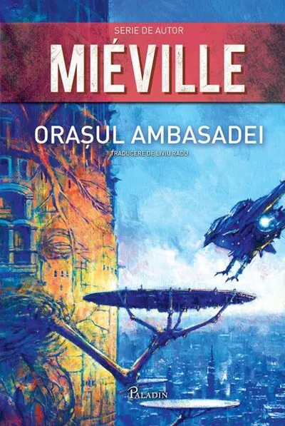 Orașul Ambasadei - Hardcover - China Miéville
