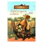 Mondragon. Ridel si copacii vorbitori