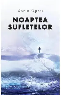 Noaptea sufletelor. Trilogia Suflete Vol.1