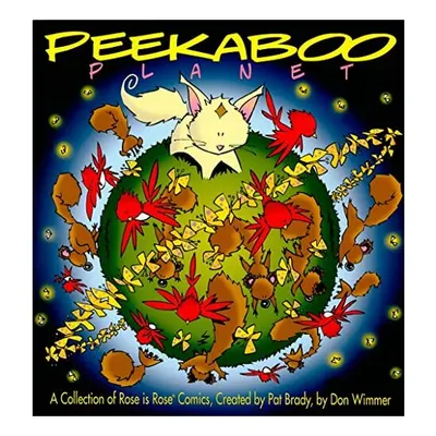 Peekaboo Planet A Collection Of Rose Is Rose Comics