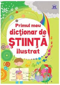 Primul meu dicționar de știință ilustrat - Paperback brosat - Sarah Khan, Lisa Jane Gillespie