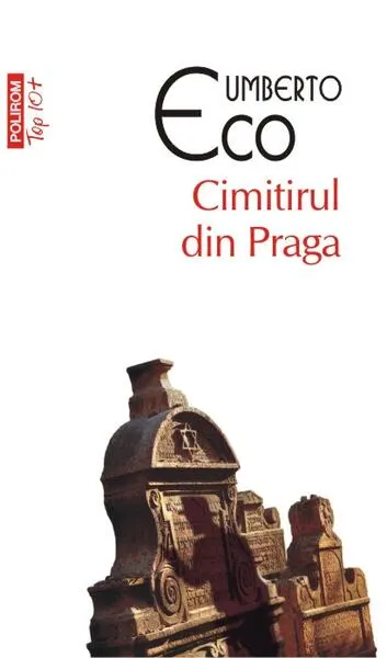 Cimitirul din Praga (Top 10+) - Paperback brosat - Umberto Eco