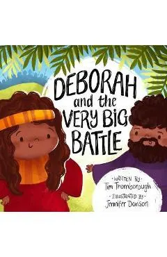 Deborah and the Very Big Battle