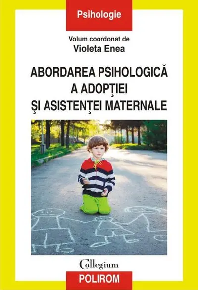 ABORDAREA PSIHOLOGICA A ADOPTIEI SI ASISTENTEI MATERNALE - Paperback - Dumitru Lupuleasa, Lăcrămioara Ochiuz