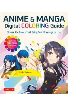Anime & Manga Digital Coloring Guide: Choose the Colors That Bring Your Drawings to Life! (with Over 1000 Color Combinations)