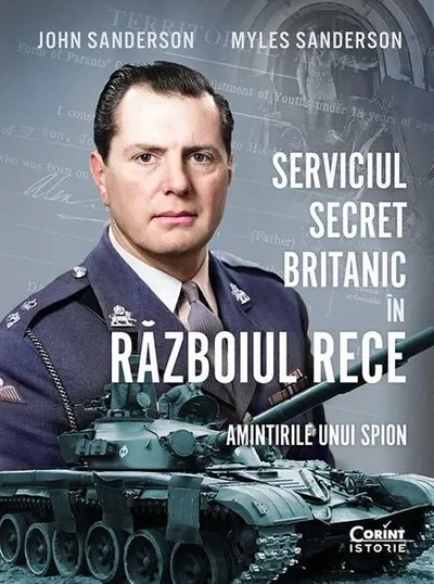 Serviciul secret britanic în Războiul Rece - Paperback brosat - John Sanderson, Myles Sanderson