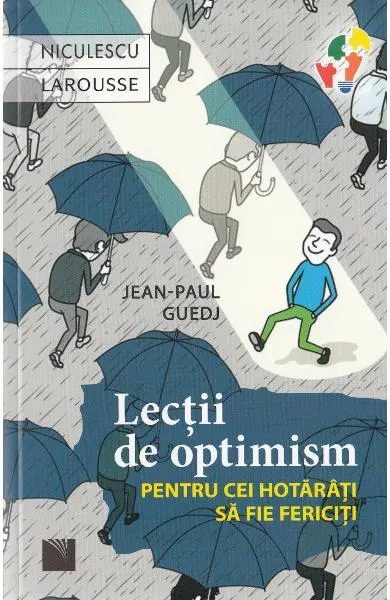 Lectii de optimism pentru cei hotarati sa fie fericiti