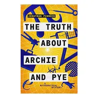 The Truth About Archie and Pye