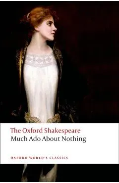 Much Ado About Nothing: The Oxford Shakespeare