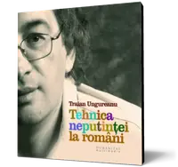 Tehnica neputinţei la români (audiobook)