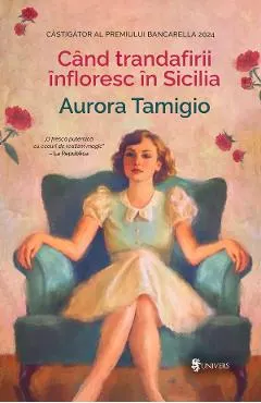 Cand trandafirii infloresc in Sicilia