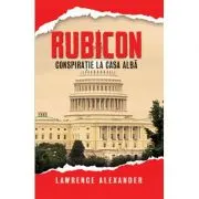 Rubicon. Conspiratie la Casa Alba