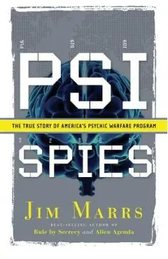 Psi Spies: The True Story of America's Psychic Warfare Program