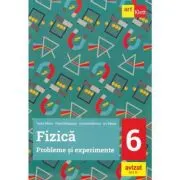 Fizica. Probleme si experimente pentru clasa a 6-a