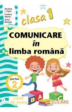 Comunicare in limba romana - Clasa 1 Partea 2 - Caiet E