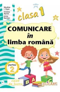Comunicare in limba romana - Clasa 1 Partea 2 - Caiet E
