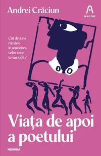 Viața de apoi a poetului - Paperback - Andrei Crăciun