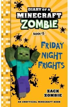 Diary of a Minecraft Zombie, Book 13: Friday Night Frights