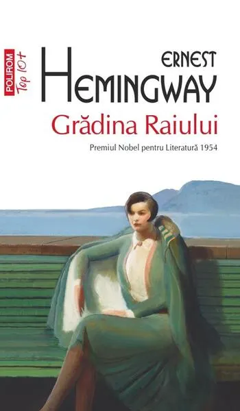 Grădina Raiului (Top 10+) - Paperback brosat - Ernest Hemingway