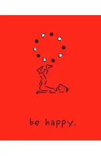Be Happy (Deluxe Edition): A Little Book to Help You Live a Happy Life