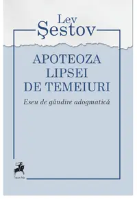 Apoteoza lipsei de temeiuri