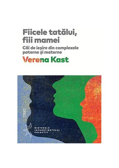 Fiicele tatălui, fiii mamei - Paperback brosat - Verena Kast