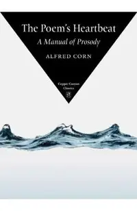 The Poem's Heartbeat: A Manual of Prosody