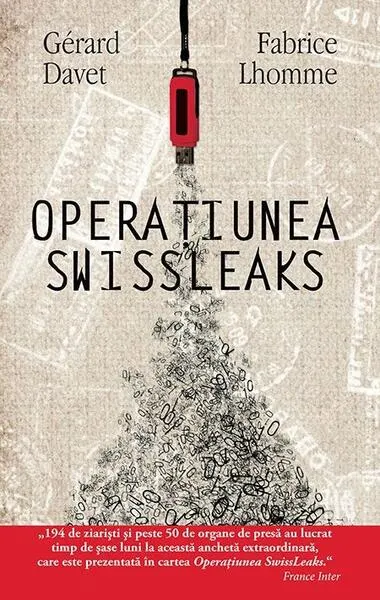 Operațiunea SwissLeaks - Paperback brosat - Gerard Davet, Fabrice Lhomme