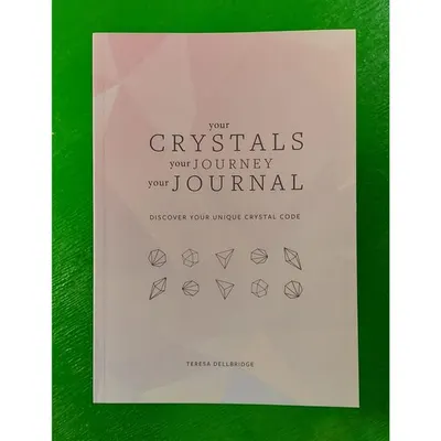 Your Crystals, Your Journey, Your Journal